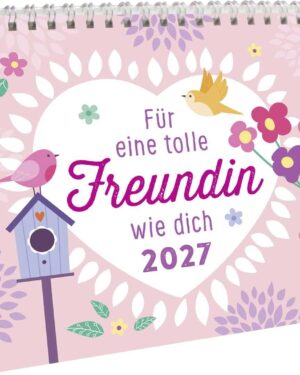 Mini-Kalender 2027: Für eine tolle Freundin wie dich: Mini-Monatskalender. Kleiner Tischkalender zum Aufstellen mit Monatskalendarium